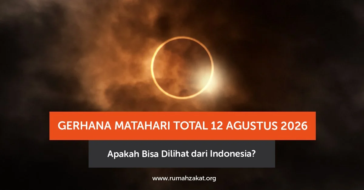 Gerhana Matahari Total 12 Agustus 2026: Fenomena Alam yang Dinantikan