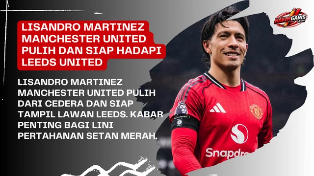 Lisandro Martinez Bergabung dengan Manchester United untuk Hadapi Leeds di Pertandingan Pramusim