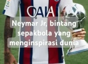 Neymar Pemain Bintang yang Menginspirasi dan Kontroversial