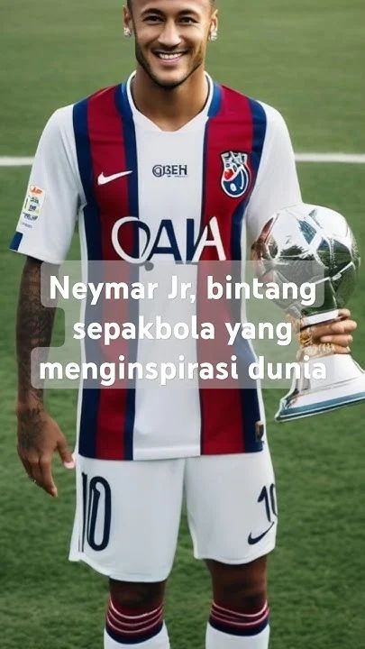Neymar Pemain Bintang yang Menginspirasi dan Kontroversial