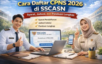 Pemerintah Siapkan Seleksi CPNS 2026, Berikut Syarat dan Cara Pendaftaran