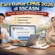 Pemerintah Siapkan Seleksi CPNS 2026, Berikut Syarat dan Cara Pendaftaran