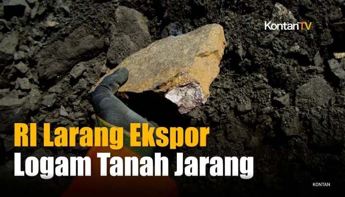 Pemerintah Tetapkan Larangan Ekspor Logam Tanah Jarang, Berdampak pada Pengolahan Mineral di Dalam Negeri