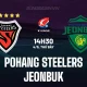 Pertandingan Sengit Pohang vs Jeonbuk: Siapa yang Akan Muncul sebagai Pemenang?
