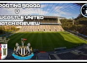 Sporting Braga dan Newcastle United: Dua Tim Dengan Misi Berbeda di Dunia Sepakbola